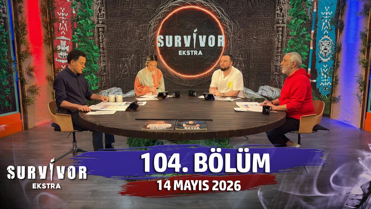 Survivor Ekstra 104. B&ouml;l&uuml;m | 14 Mayıs 2026 @SurvivorEkstra