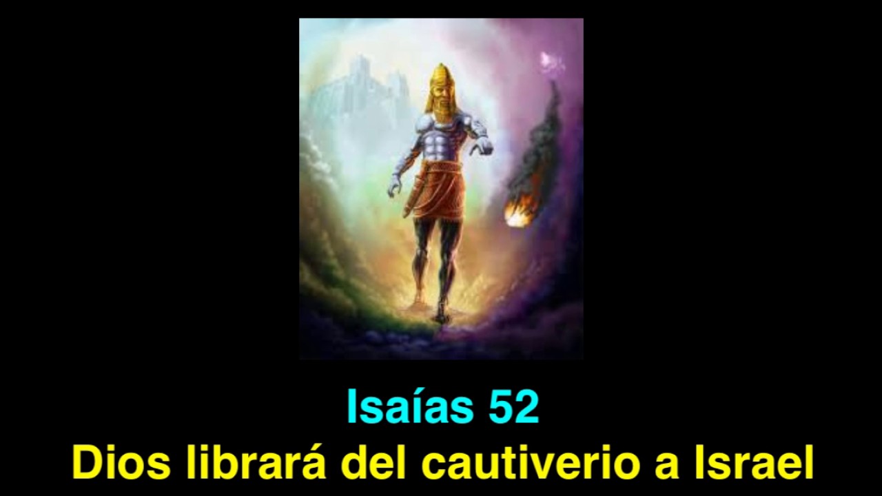 Isaías 52: Dios librará del cautiverio a Sión