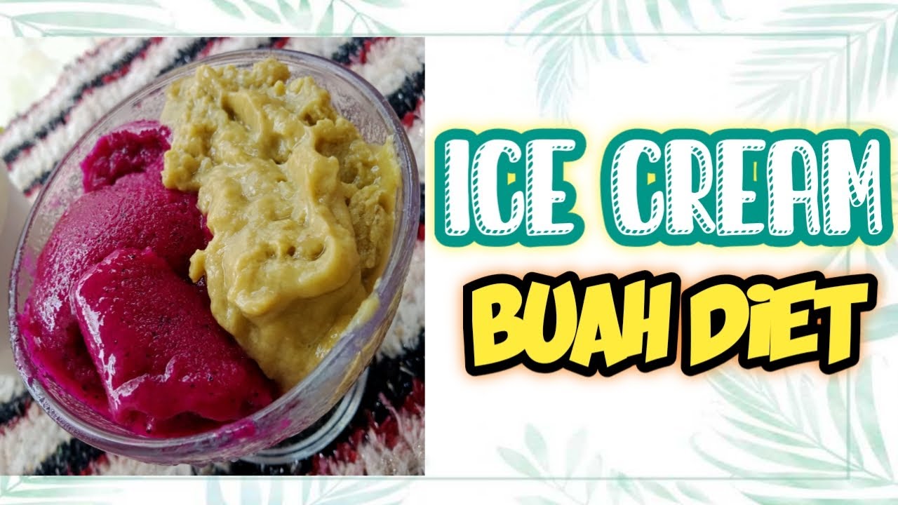 ICE CREAM DIET || Kreasi Menu Diet - My Dietstory 🌻 #icecreambuah #icecreamdiet