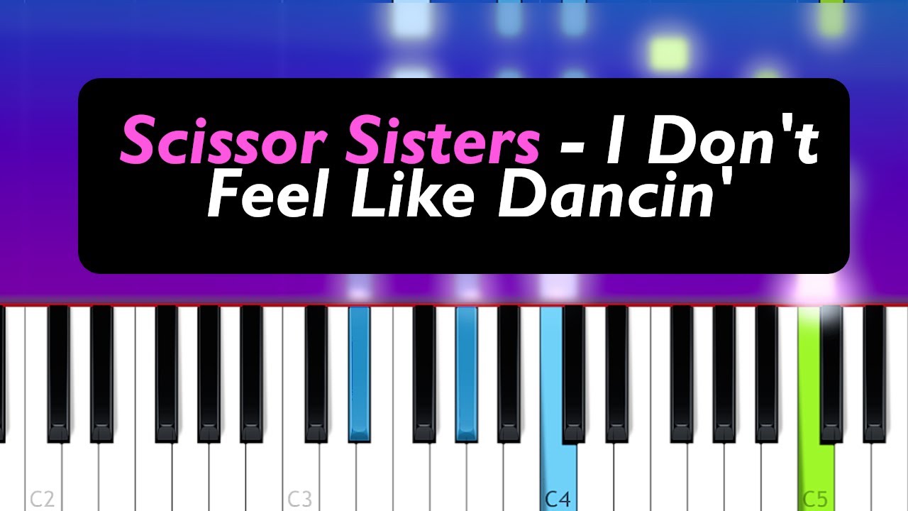 Scissor Sisters - I Don't Feel Like Dancin' (Piano Tutorial)