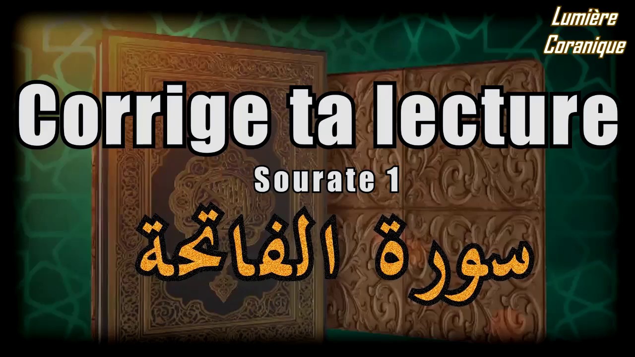 Corrige ta lecture du Coran : Récitation Sourate Al-Fatiha (Tajwid)