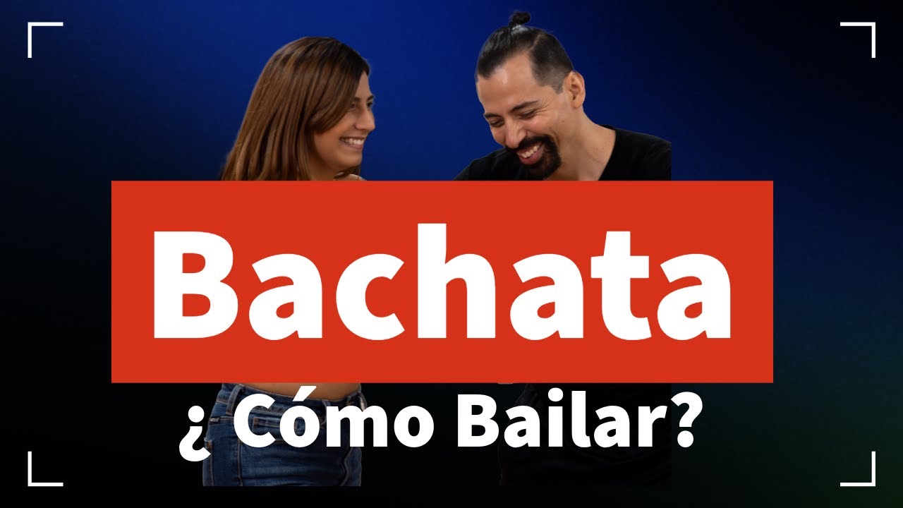 Bailar Bachata   Aprende a bailar Bachata