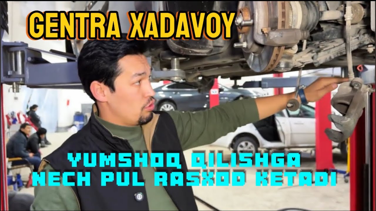 Gentra xodavoyni ko’rib chiqamiz, Gentra xadavoyga nechpul ketadi, Gentra yumshoq qilish