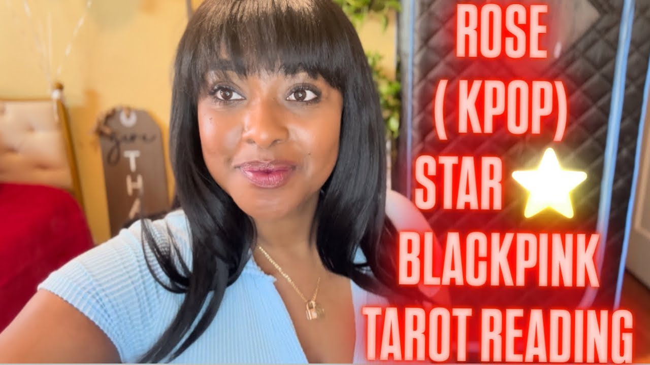 ROSE (KPOP)STAR 🌟FROM BLKPINK KOREAN CELEBRITY READING #tarot #like #kpop #jadensmith #willowsmith