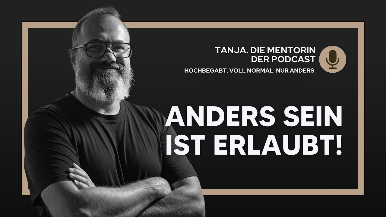 Anders sein ist erlaubt! Wie Mut, Vision und Selbstvertrauen deinen Weg formen | Tanja. Die Mentorin