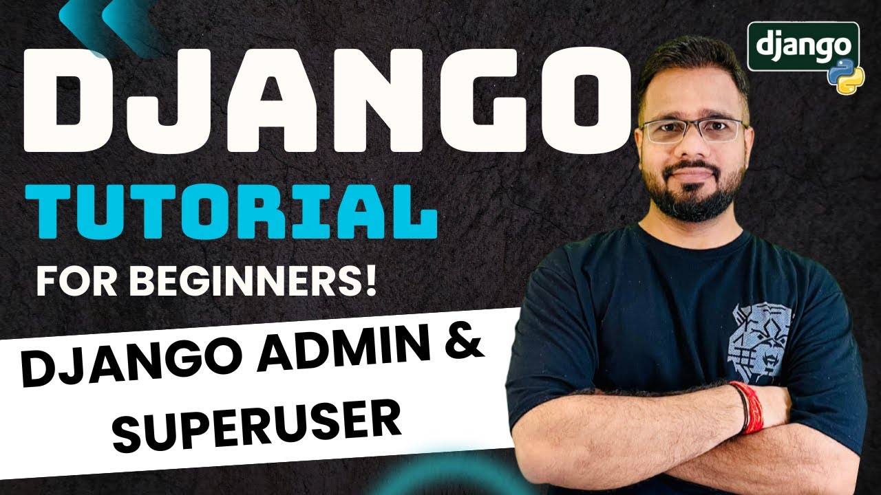 Django Tutorial in Hindi #26 - Django Admin & Superuser