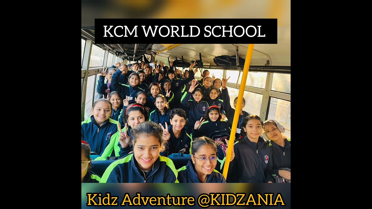 Kidz Adventure @KIDZANIA || KCM WORLD SCHOOL || PALWAL