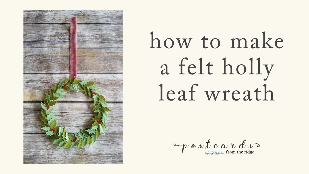 How to make a felt holly leaf Christmas wreath with a Cricut Maker
