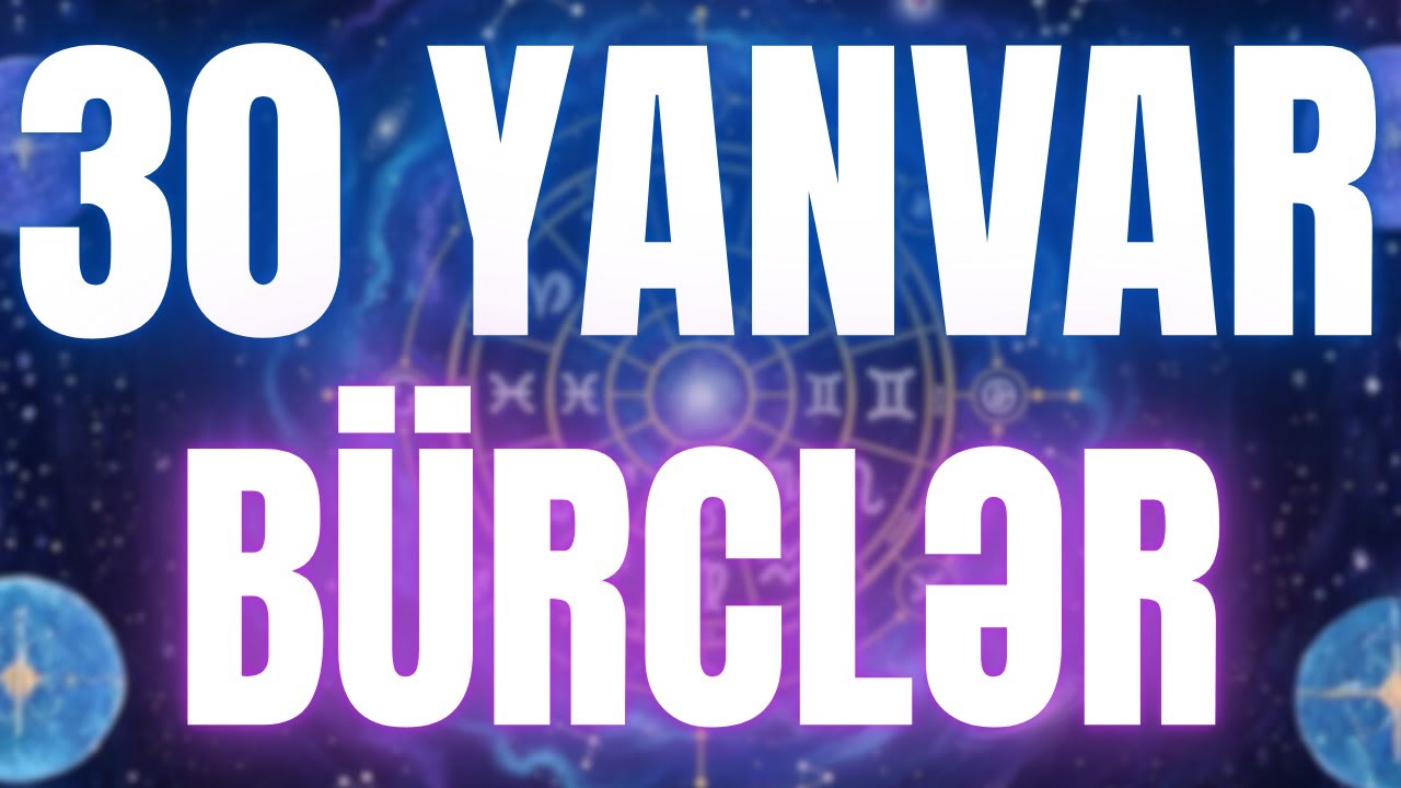 B&Uuml;RCLƏR - 30 YANVAR 2026 | G&uuml;n&uuml;n B&uuml;rc Proqnozu 🔮