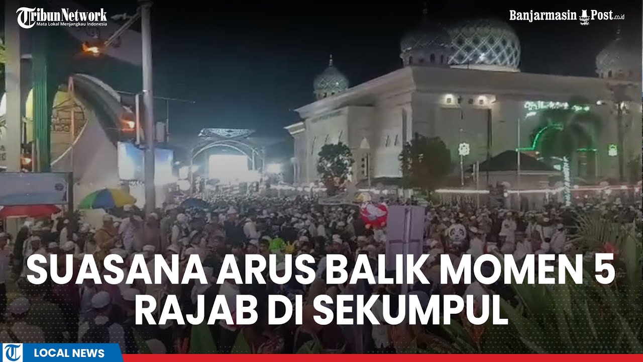 Suasana Arus Balik Momen 5 Rajab Sekumpul Martapura, One Way Sudah Digunakan