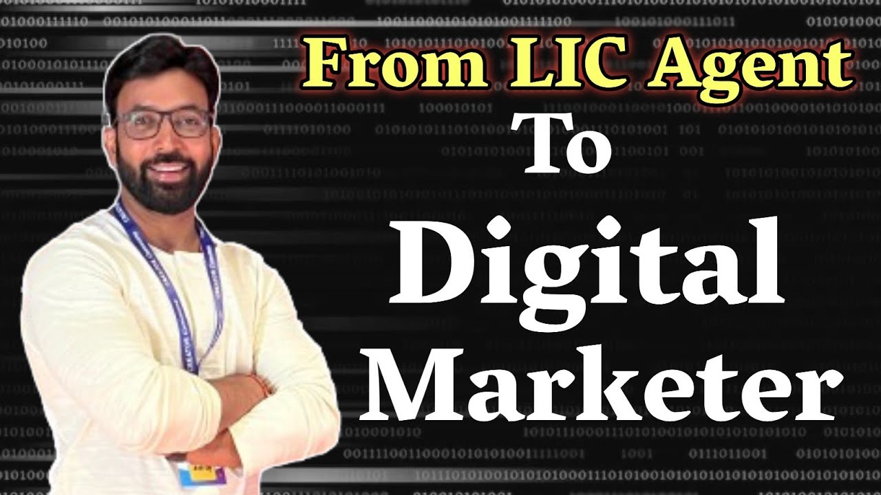 Can an LIC Agent Build a Career in Digital Marketing?
