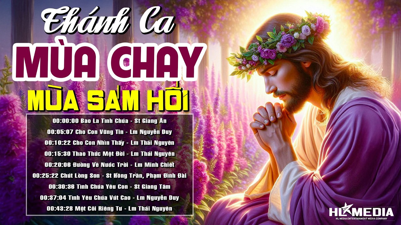 20 Ca Khúc Thánh Ca Mùa Chay Sâu Lắng & Ý Nghĩa Nhất - Nghe Sám Hối Tội Lỗi | Thánh Ca Cầu Nguyện