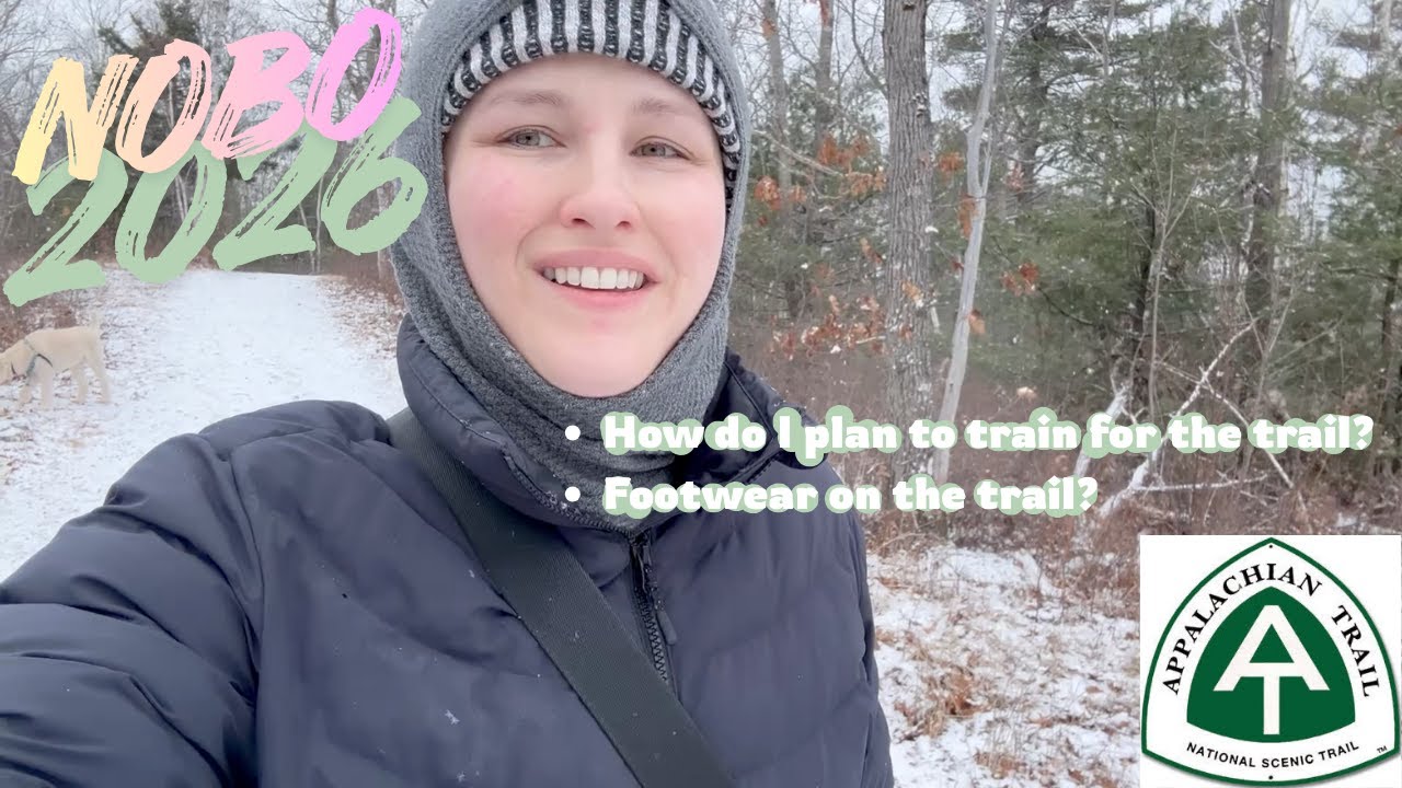 Appalachian Trail NoBo 2026: Pre-Trail Training Plan