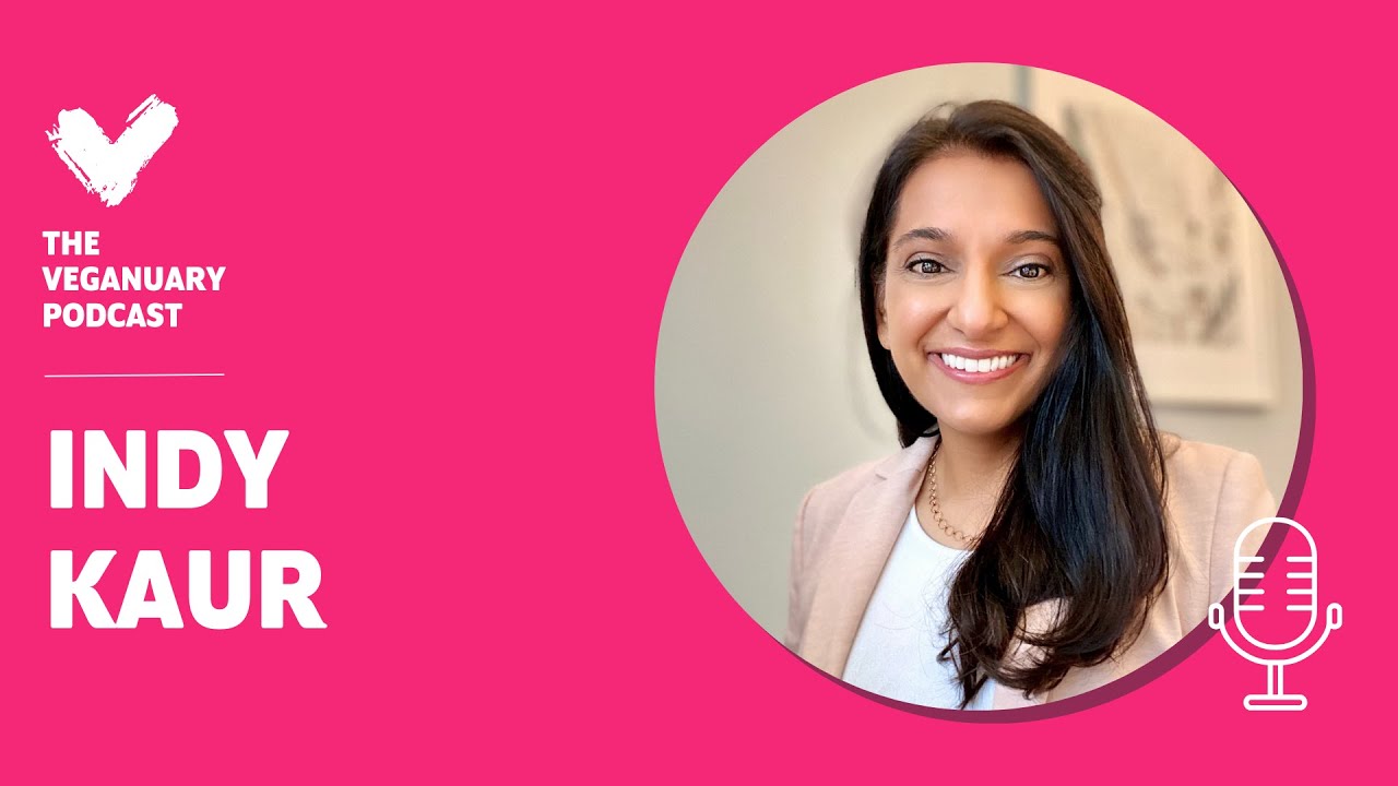 The Veganuary Podcast - Indy Kaur