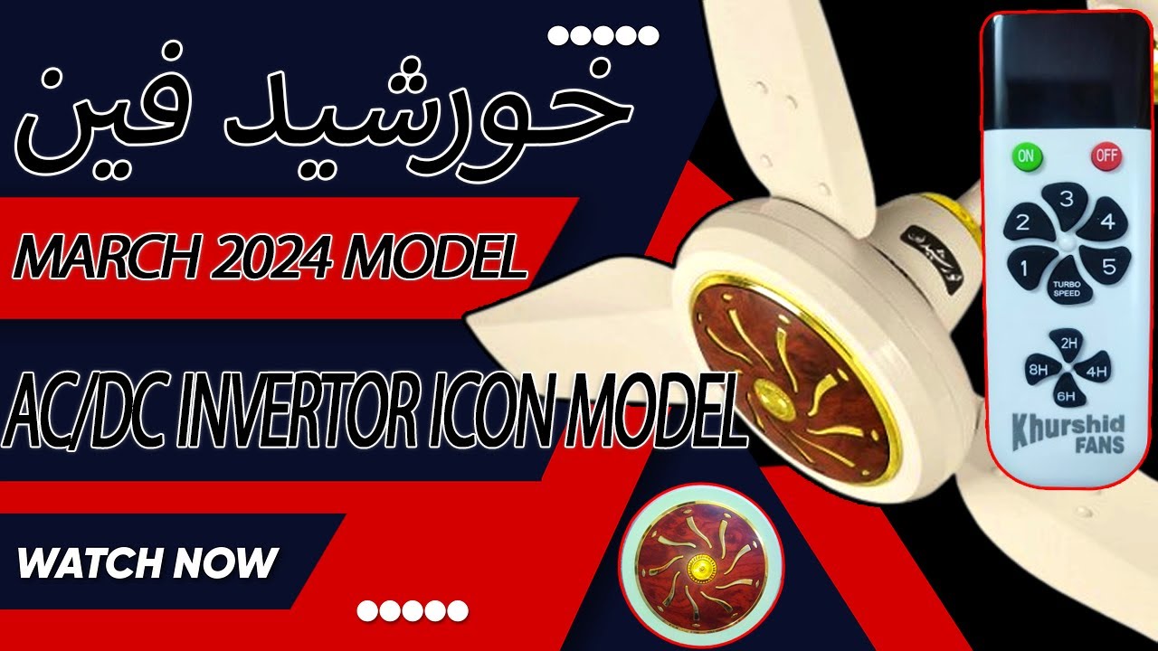 Khursheed Fan AC DC 2024