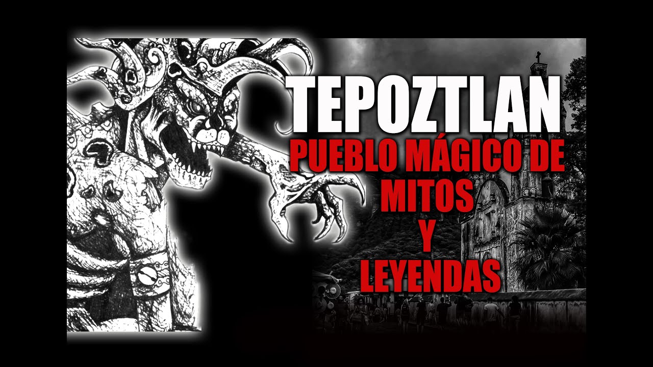 Tepoztlán Pueblo Mágico de Mitos y Leyendas