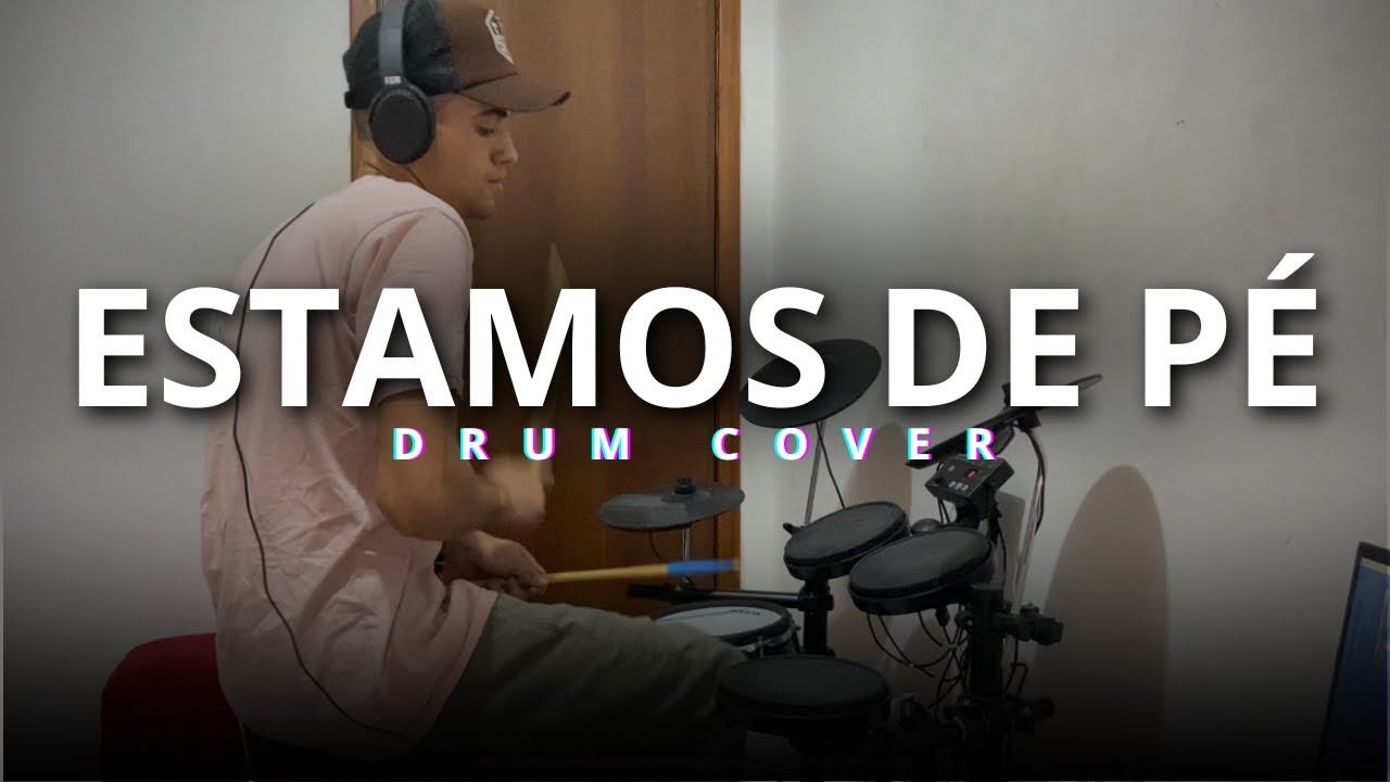 ESTAMOS DE PÉ - DRUM COVER NA BATERIA ELETRÔNICA