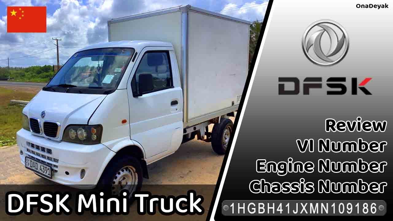 DFSK Mini Truck Review Chassis/Vi Number & Engine Number Location | OnaDeyak