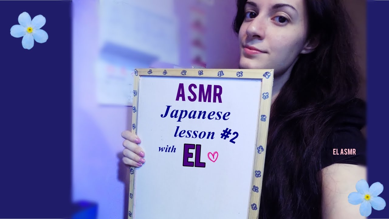 Asmr ita~Lezione di Giapponese con EL #2♥ [Japanese lesson with EL]