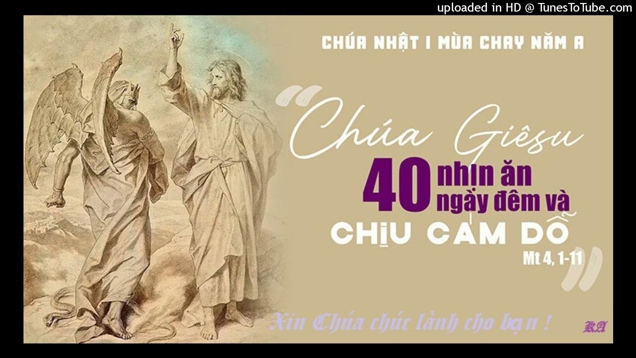 Suy niệm Chúa nhật 1 MC năm A của LM Nguyễn văn Độ (Giữa sa mạc cám dỗ, chọn vâng theo ý Chúa)