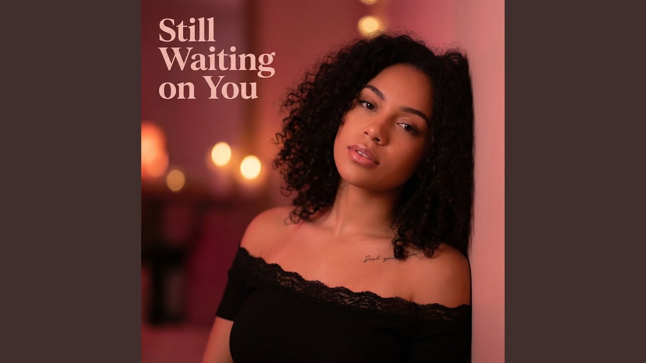 Still Waiting on You