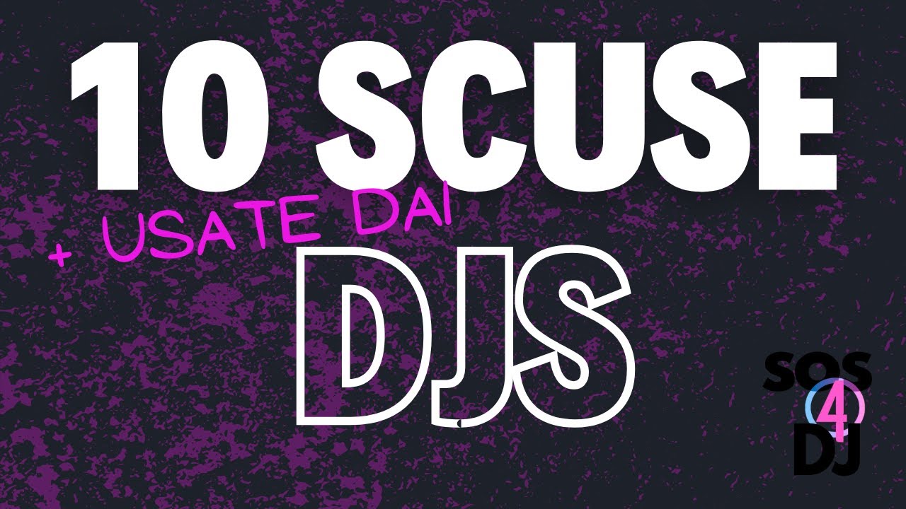 10 scuse più usate dai DJS