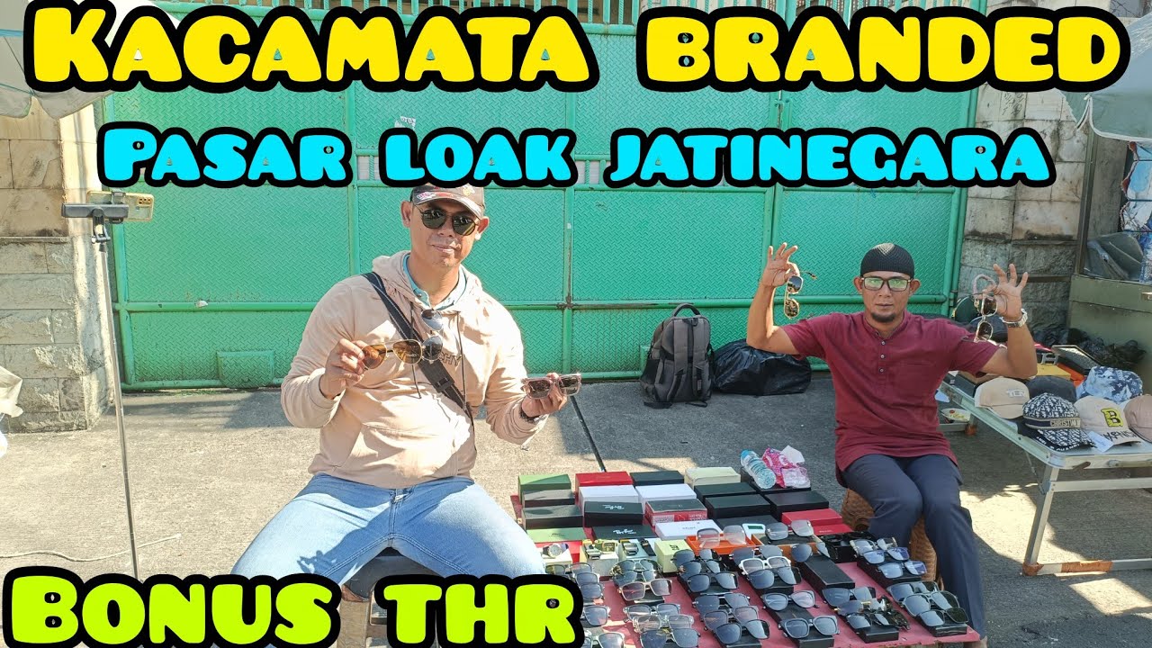 OBRAL KACAMATA KEREN ‼️ MODEL TERBARU|DAPAT THR 🙏 || PASAR LOAK JATINEGARA|| BABG DIKA