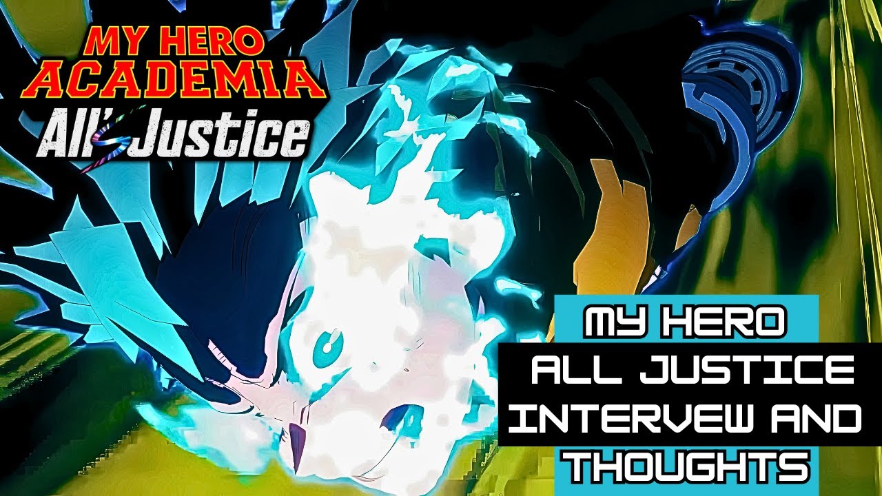 My Hero All Justice Interview And Thoughts