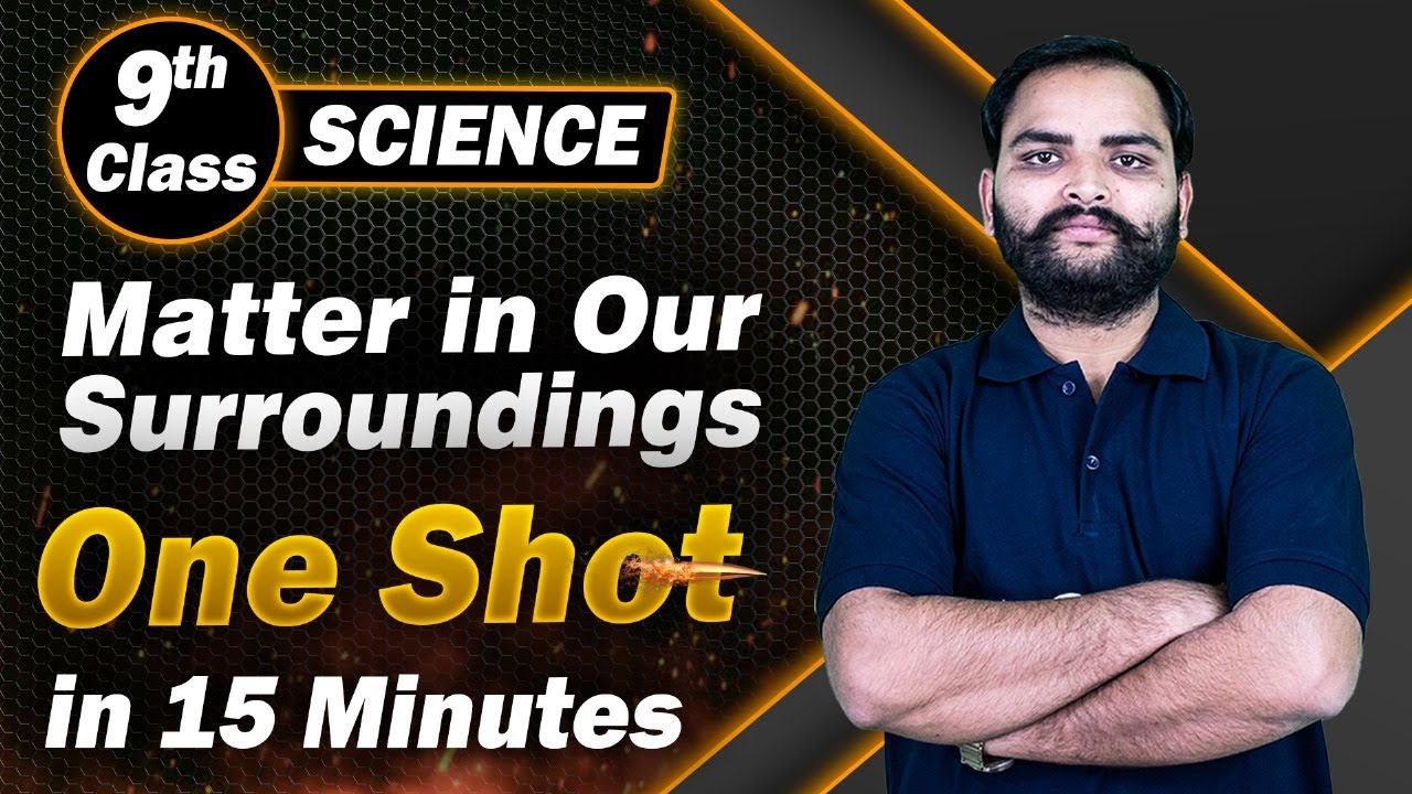 Matter in Our Surroundings Class 9 in One Shot 🔥 | Revision in 15 Min | Class 9 Science