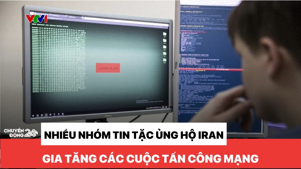 Nhiều nhóm tin tặc ủng hộ Iran gia tăng các cuộc tấn công mạng