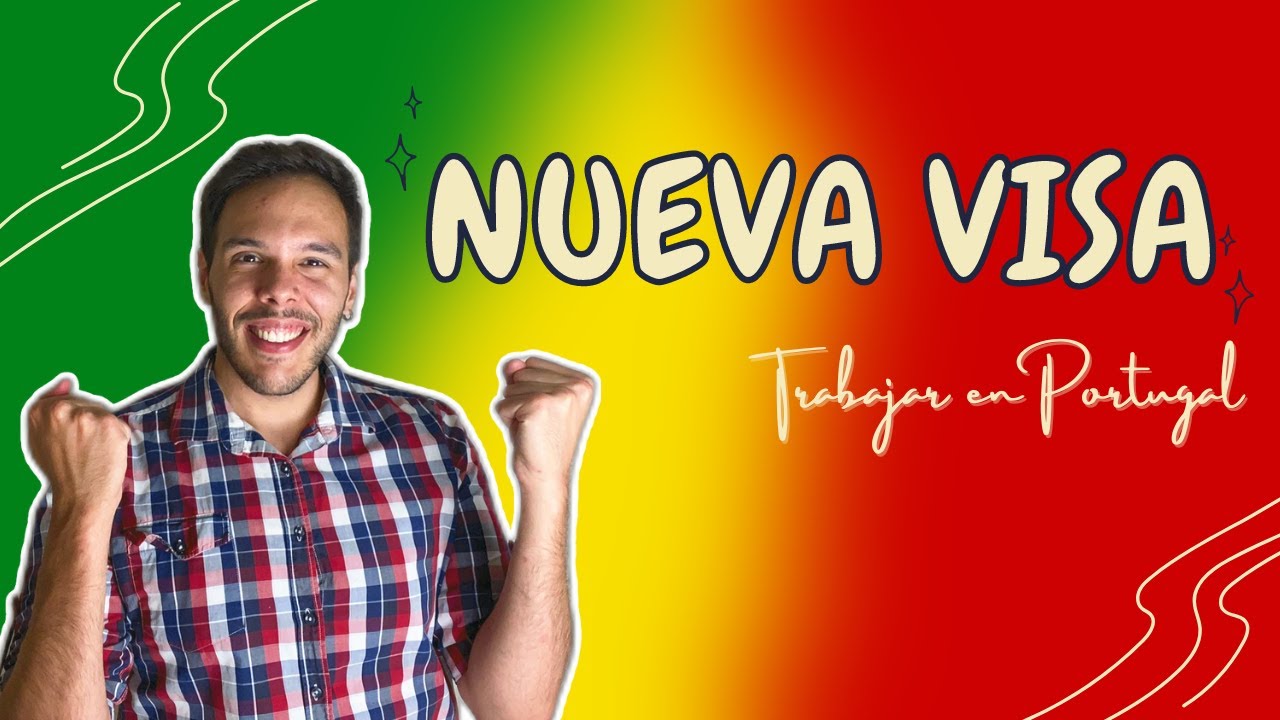 Todo sobre la NUEVA VISA para TRABAJAR EN PORTUGAL