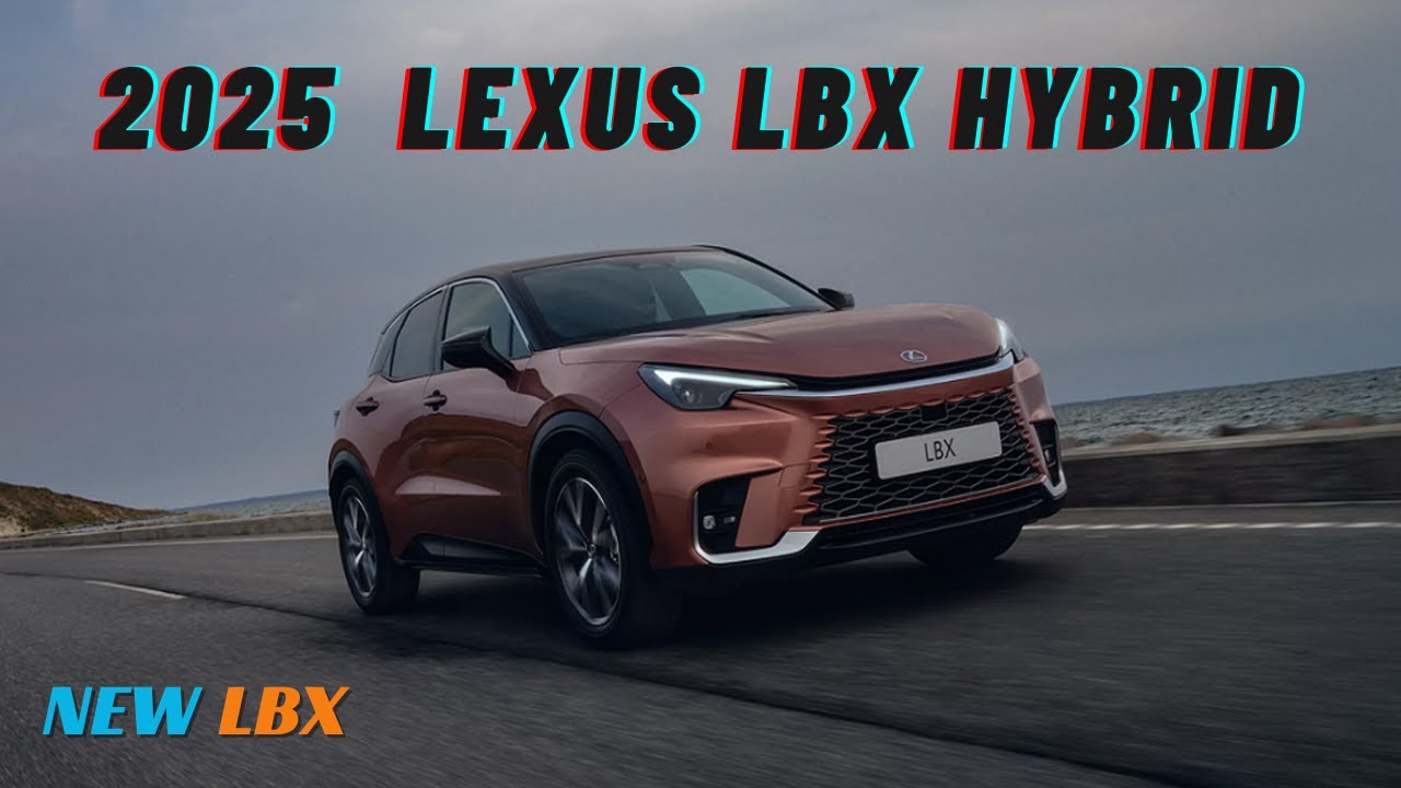 2025 Lexus LBX Hybrid &ndash; The Hybrid SUV That Will Shock You