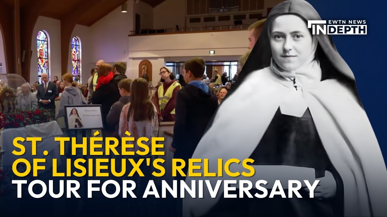 St. Th&eacute;r&egrave;se of Lisieux's Relics Tour the US for 100th Canonization Anniversary | EWTN News In Depth