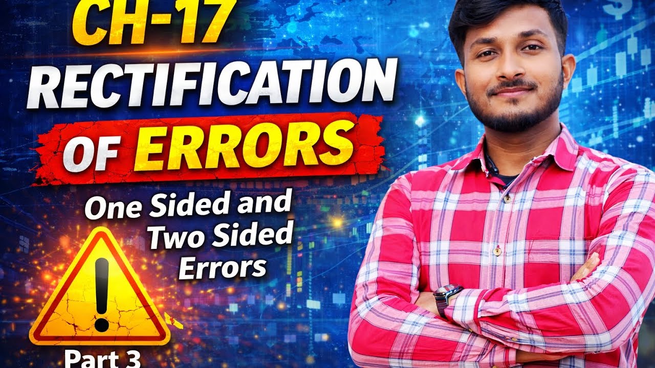 Rectification of Errors! Class 11 Accounts!One Sided and Two Sided Errors! Educare Toppers! Sonu Sir