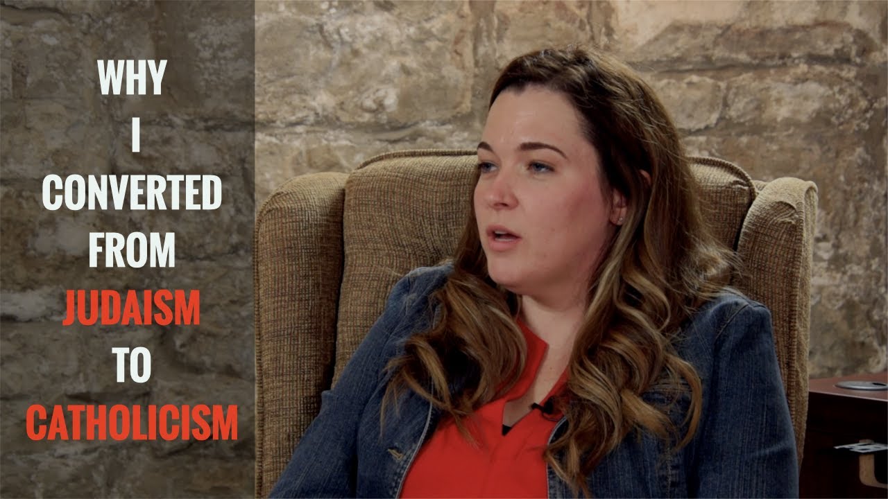 The Journey From Orthodox Judaism to Catholicism
