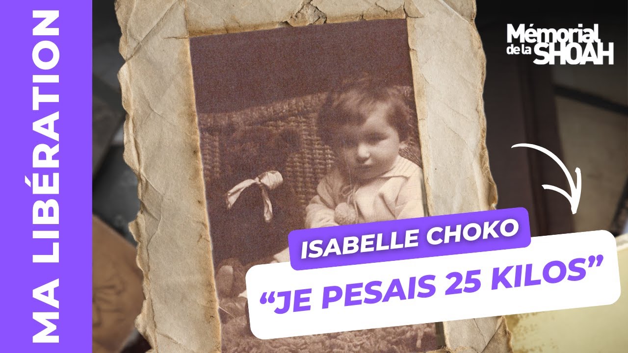 Témoignage d'Isabelle Choko, rescapée de la Shoah | Ma libération