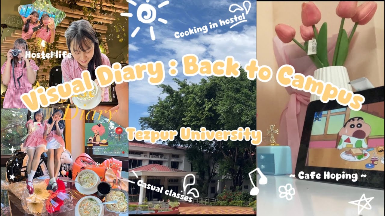 Visual Diary : Back to Campus 📚✨ | Cafe hopping 💌 | Cooking in hostel #fypyoutube #tezpuruniversity