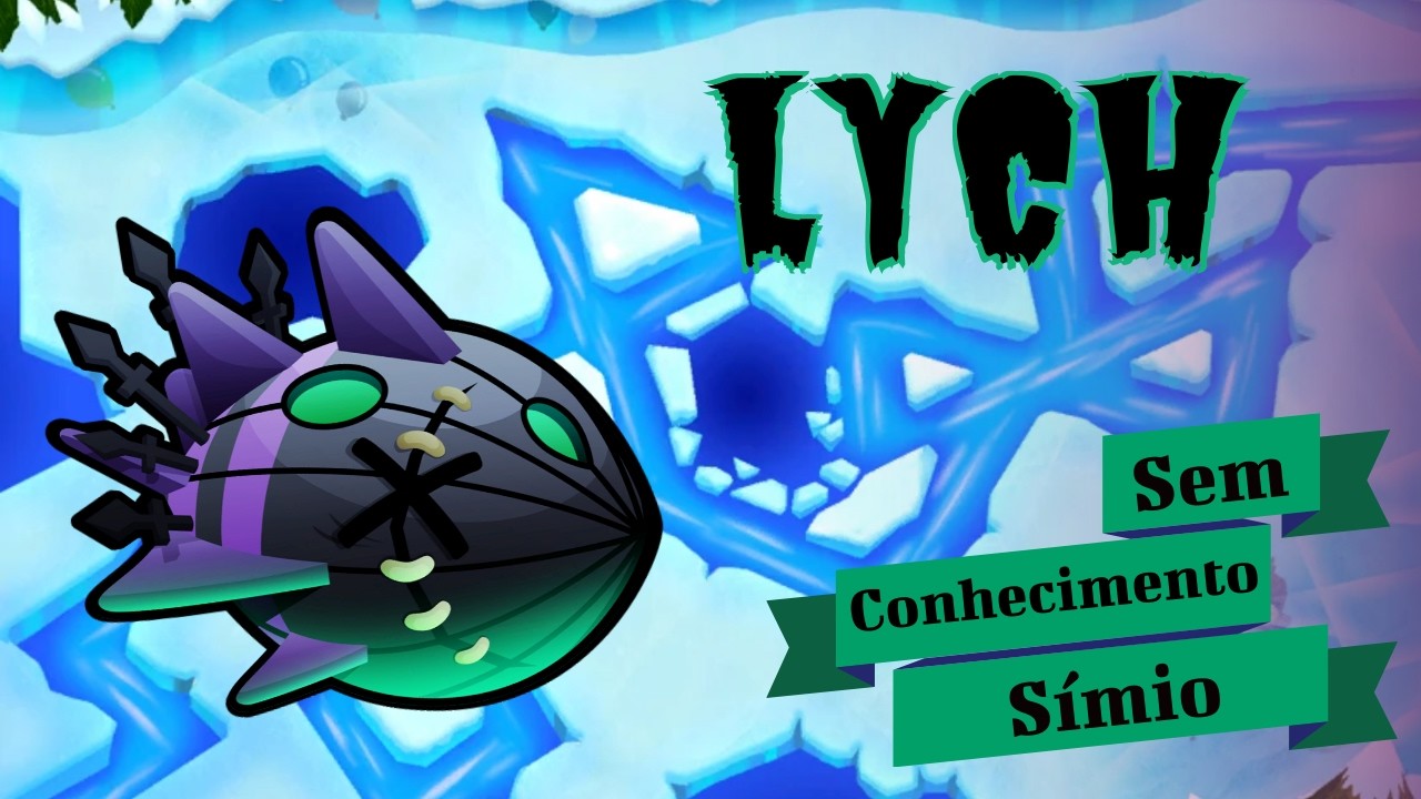 Lych no Congelado! Sem Conhecimento S&iacute;mio - Guia Lych Normal - BTD6 Bloons TD 6