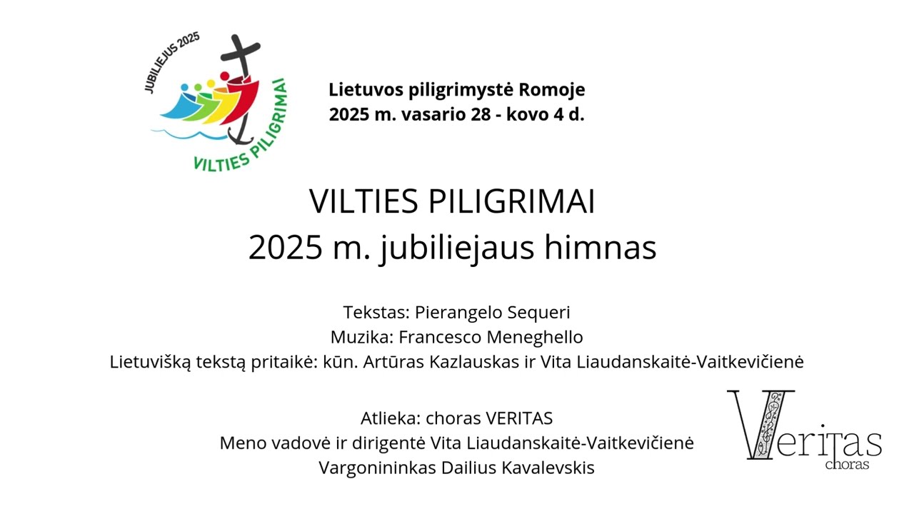 Jubiliejaus 2025 himnas / VILTIES PILIGRIMAI / Choras VERITAS / Jubilee 2025