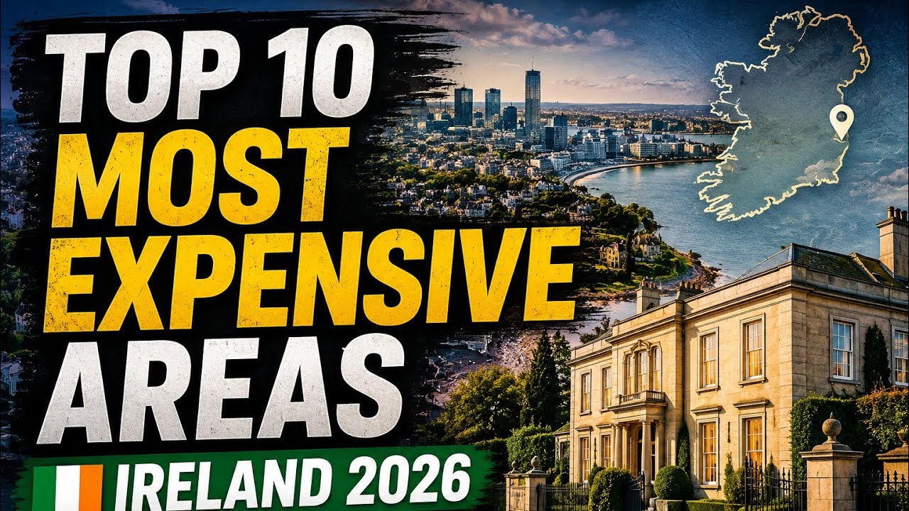 Ireland&rsquo;s Most Expensive Areas 2026 🇮🇪 | Top 10 Property Hotspots Where Homes Cost Millions