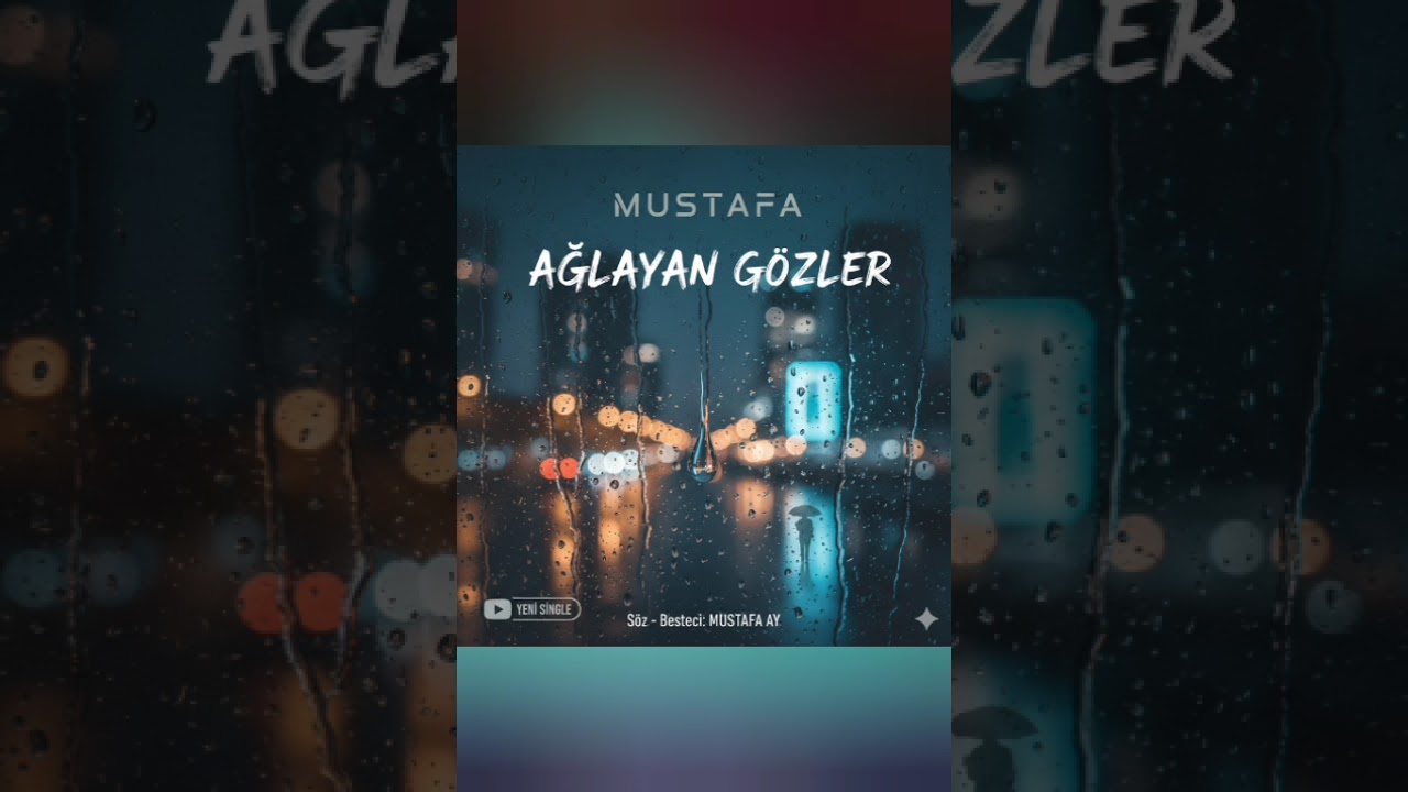 Musicial Mustafa ağlayan gözler (lyris video)