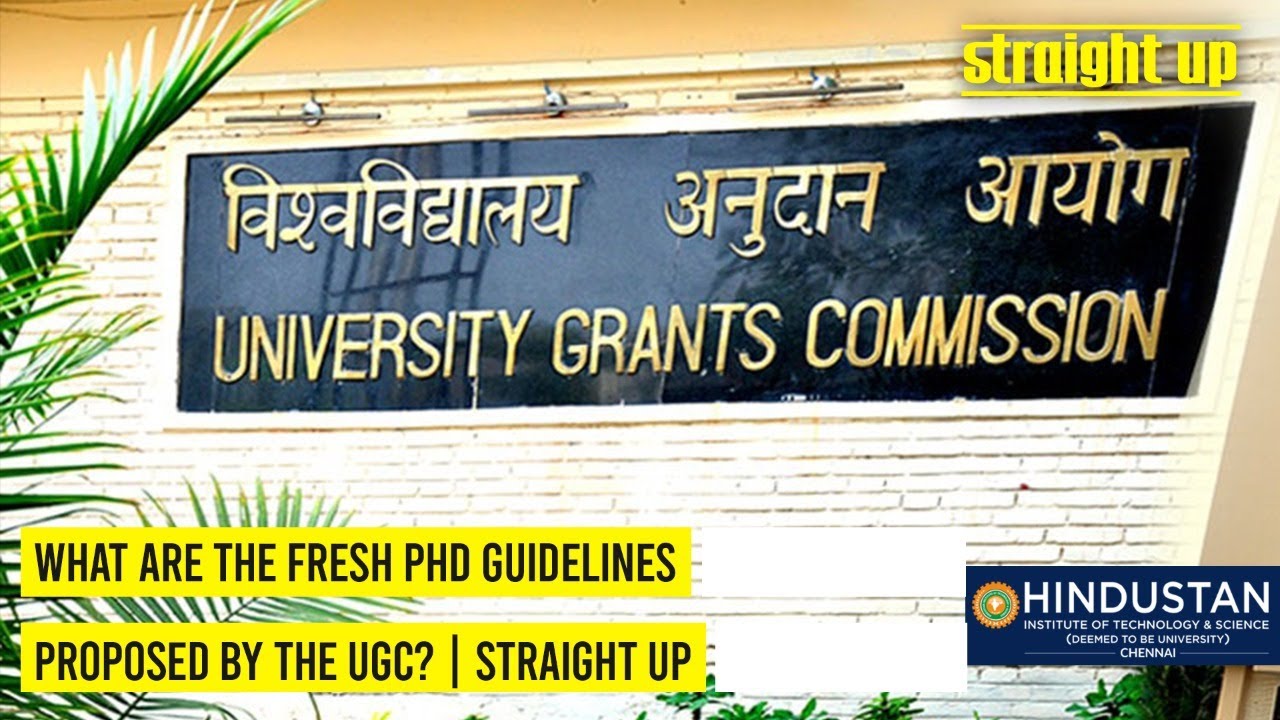 What are the fresh PhD guidelines proposed by the UGC? | Straight Up