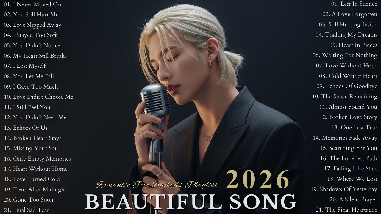 Beautiful Heartbreak Sad Love Songs 2026 | Emotional & Heartfelt Love Songs Playlist | New Sad Songs