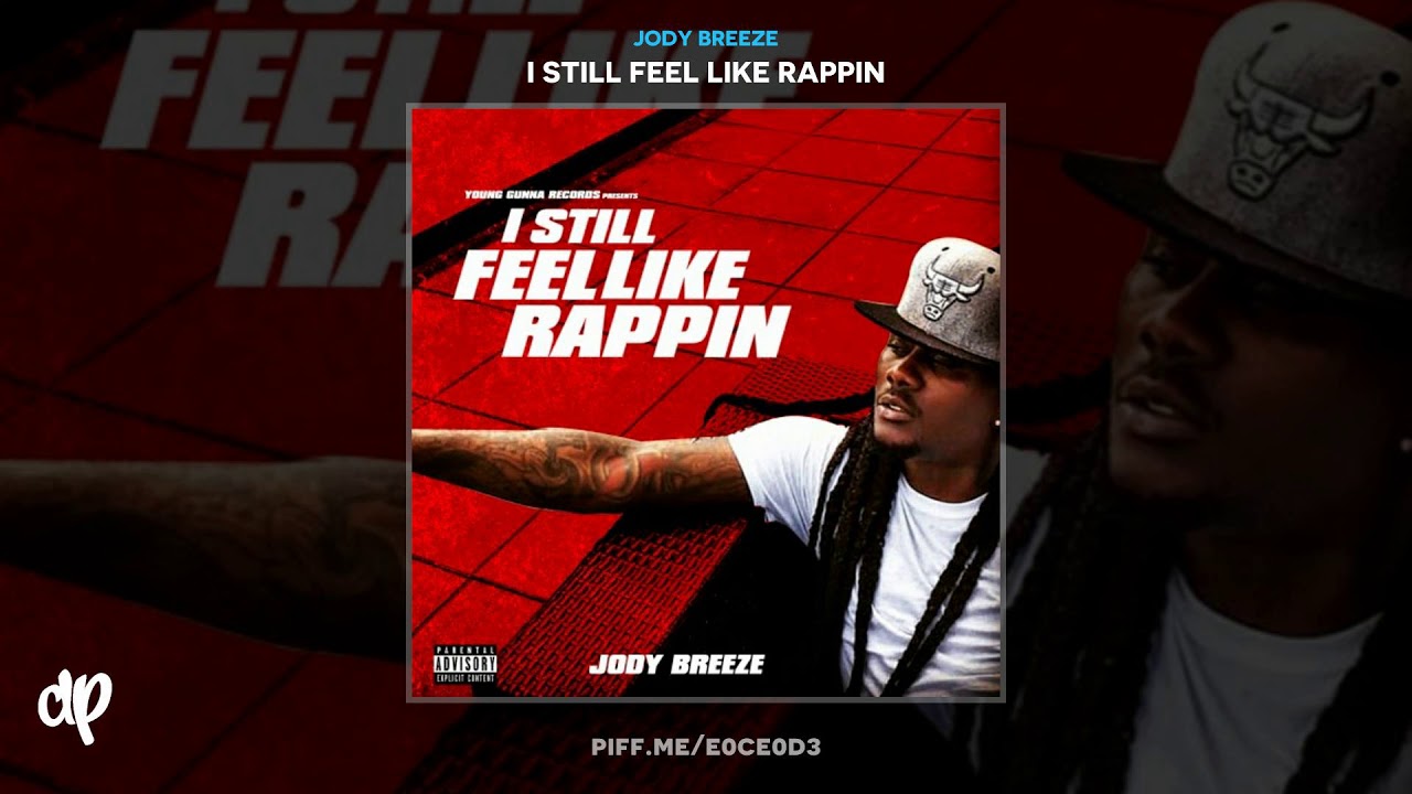 Jody Breeze - You Must Be Mad [I Still Feel Like Rappin]