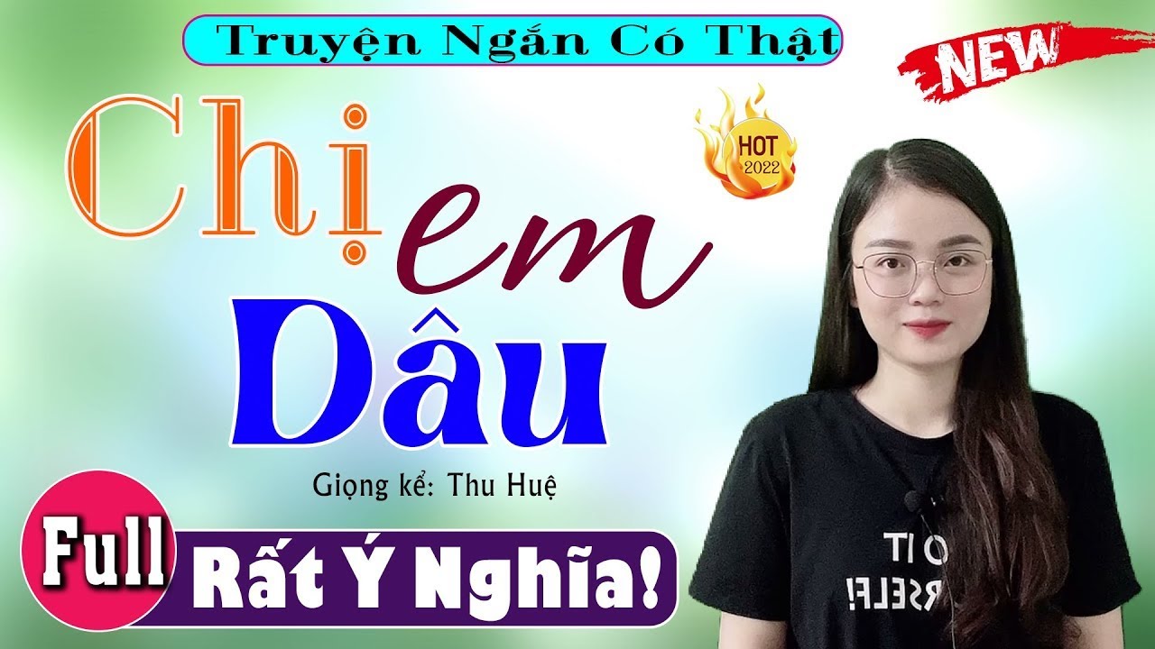 [FULL] Chị Em Dâu _ Đọc Truyện Đêm Khuya Tâm Lý Xã Hội Mới Nhất