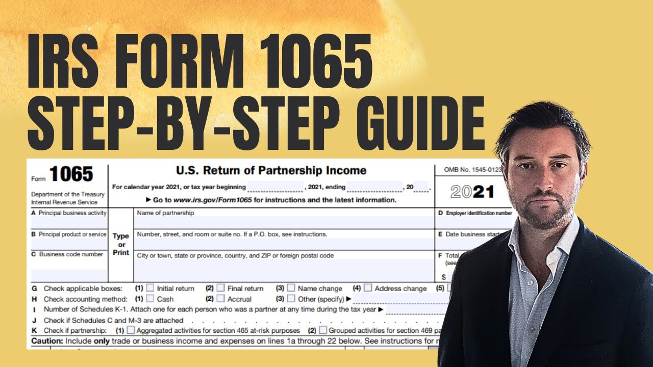 How to Fill Out Form 1065 for 2021.  Step-by-Step Instructions