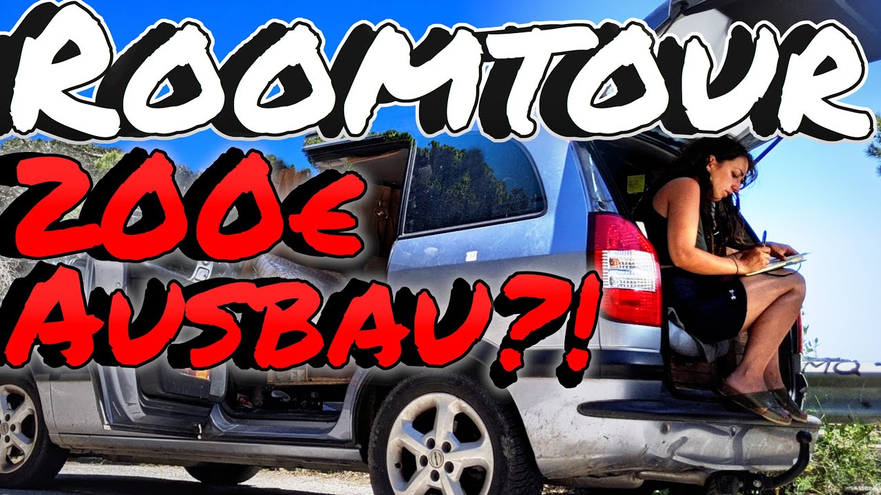 Roomtour: 200€ Ausbau 😳 Vanlife im Opel Zafira