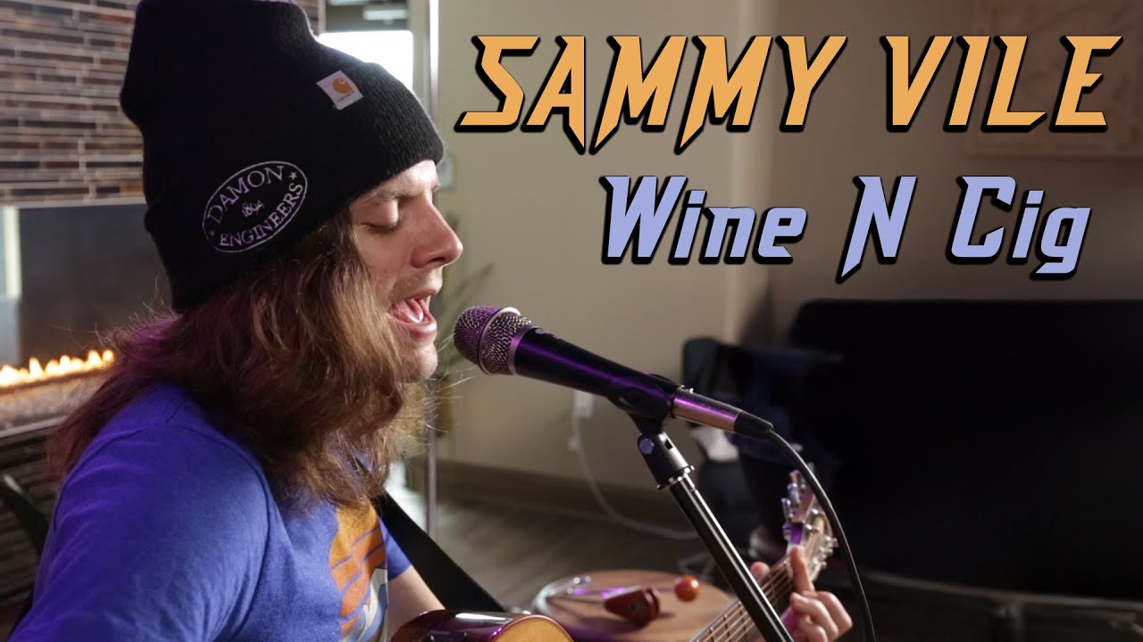 Sammy Vile - Wine N Cig