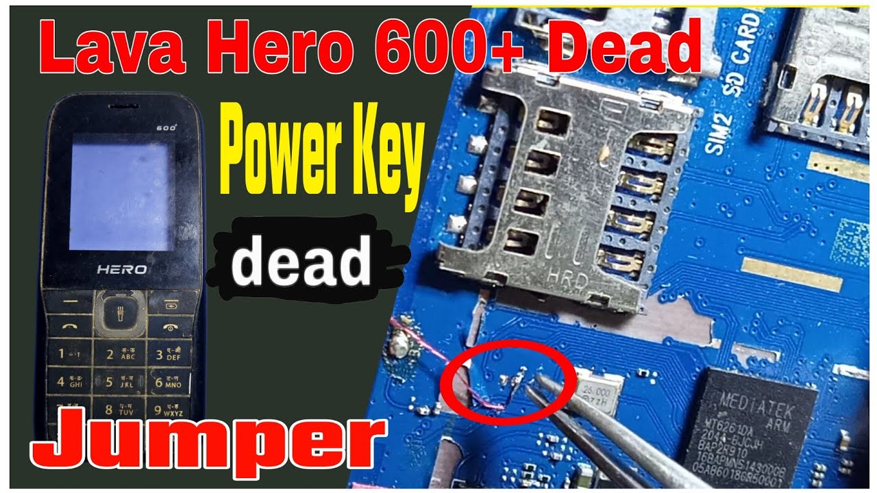 lava hero 600 power key not working | lava hero 600 dead solution | लावा हीरो 600 डेड सोलुसन