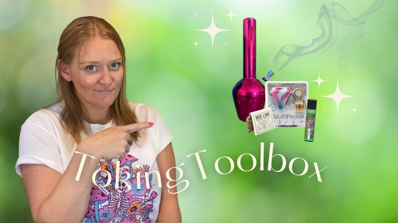 Toking Toolbox ~ Tools & Accessories You (and every stoner) Needs